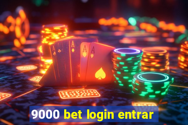 9000 bet login entrar